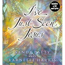 I've Just Seen Jesus HB + CD - Sandi Patty & Larnelle Harris